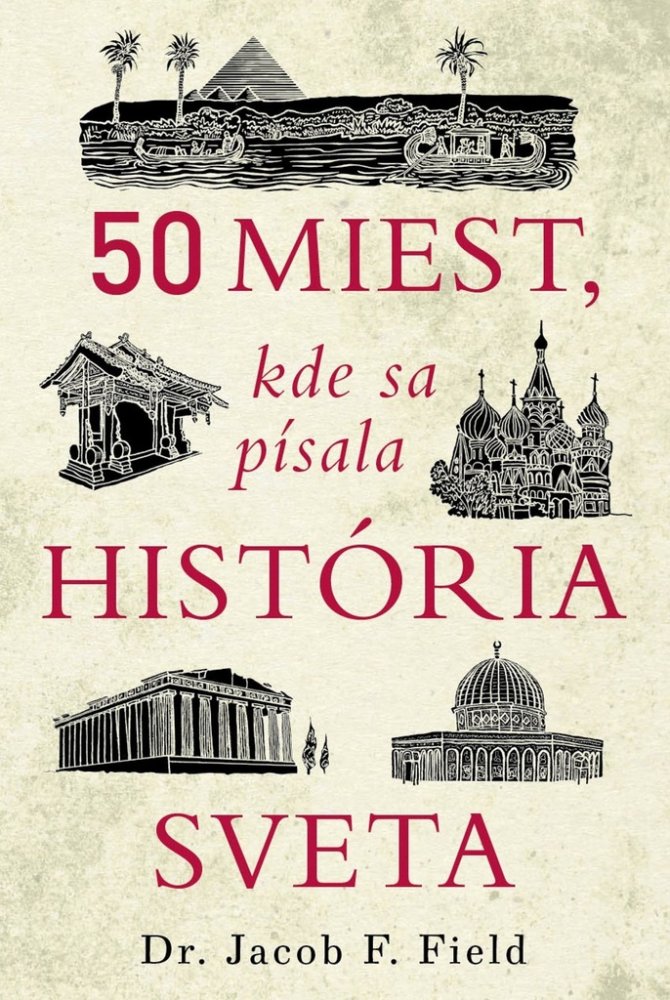 50 miest, kde sa písala história sveta