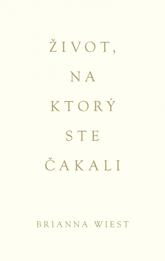 Život, na ktorý ste čakali