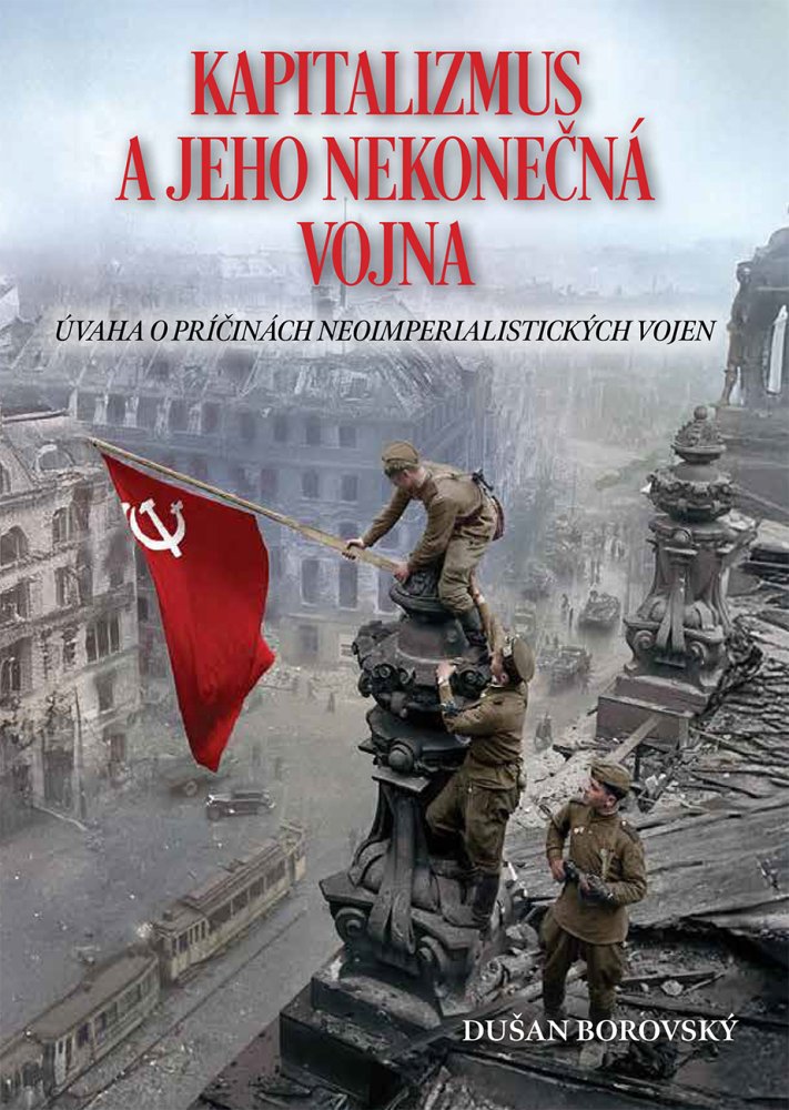 Kapitalizmus a jeho nekonečné vojny