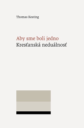 Aby sme boli jedno - Kresťanská neduálnosť