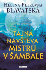 Tajná návštěva mistrů v Šambale