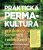 Praktická permakultura/ Pro domov, komunitu i celou Zemi