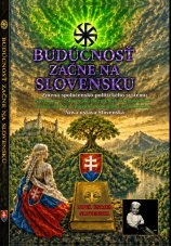 Budúcnosť začne na Slovensku