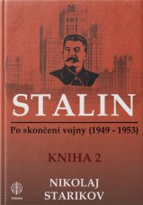 Stalin. Po skončení vojny. 1949-1953. Kniha druhá.