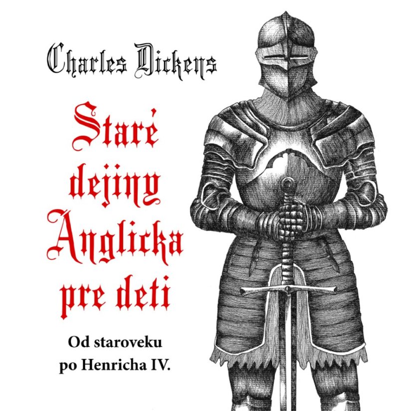 Staré dejiny Anglicka pre deti / Od staroveku po Henricha IV