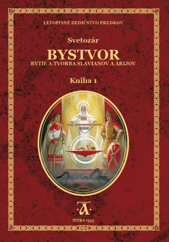 Bystvor: Bytie a tvorba Slavianov a Árijov - kniha 1.
