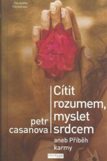 Cítit rozumem, myslet srdcem aneb Příběh karmy