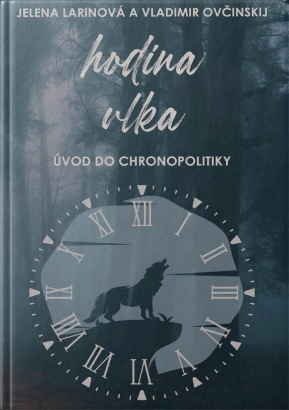 Hodina vlka. Úvod do chronopolitiky