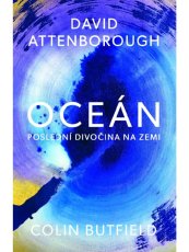 Oceán/Poslední divočina na Zemi
