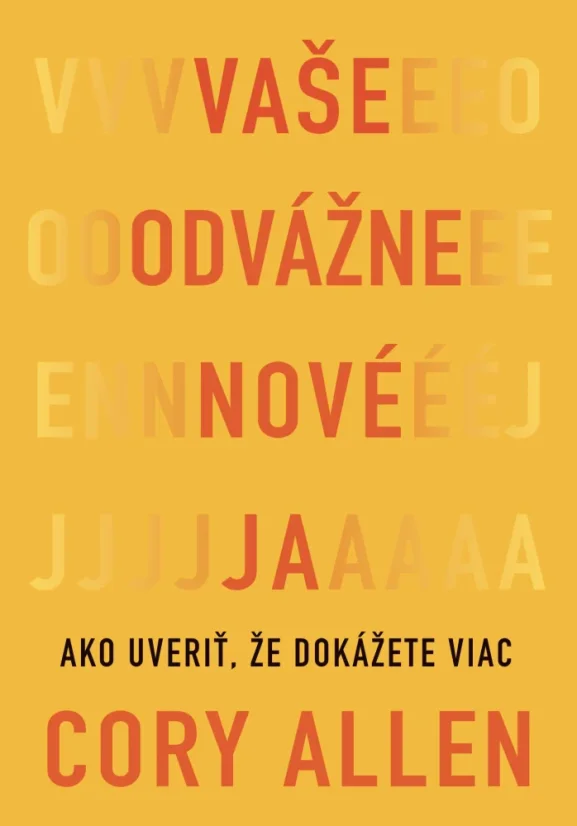 Vaše odvážne nové Ja