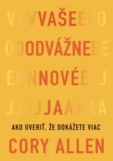 Vaše odvážne nové Ja