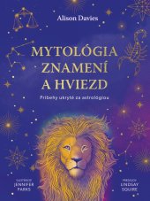 Mytológia znamení a hviezd: Príbehy ukryté za astrológiou