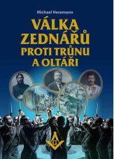 Válka zednářů proti trůnu a oltáři