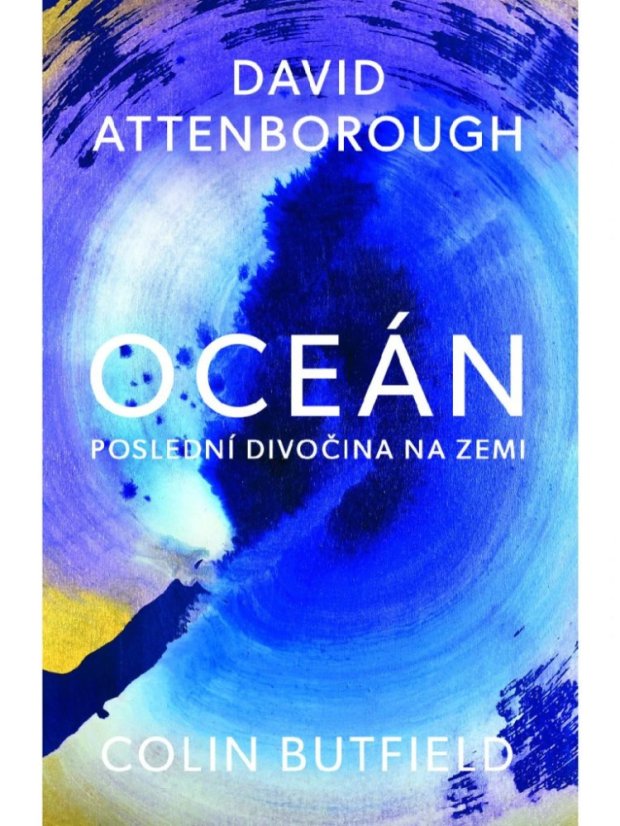 Oceán/Poslední divočina na Zemi