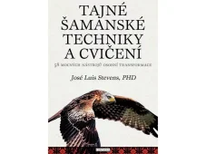 Tajné šamanské techniky a cvičení