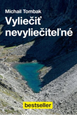 Vyliečiť nevyliečiteľné
