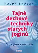 Tajné dechové techniky starých jogínů