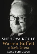 Sněhová koule/Warren Buffett a škola života