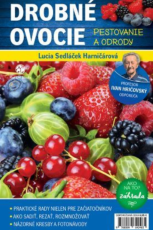 Drobné ovocie: Pestovanie a odrody