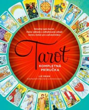 Tarot / Detailný opis kariet, rôzne výklady a odhaľovanie záhad tarotu nielen pre začiat