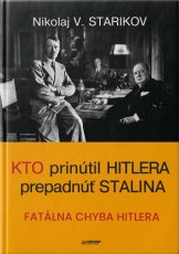 Kto prinútil Hitlera prepadnúť Stalina