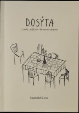 Dosýta. O jedle, Ježišovi a hľadaní uspokojenia