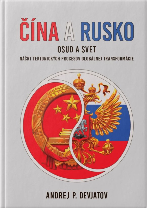 Čína a Rusko. Osud a Svet.