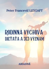 Rodinná výchova dieťaťa a jej význam