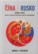 Čína a Rusko. Osud a Svet.
