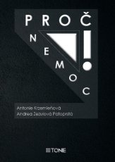 PROČ NEMOC!