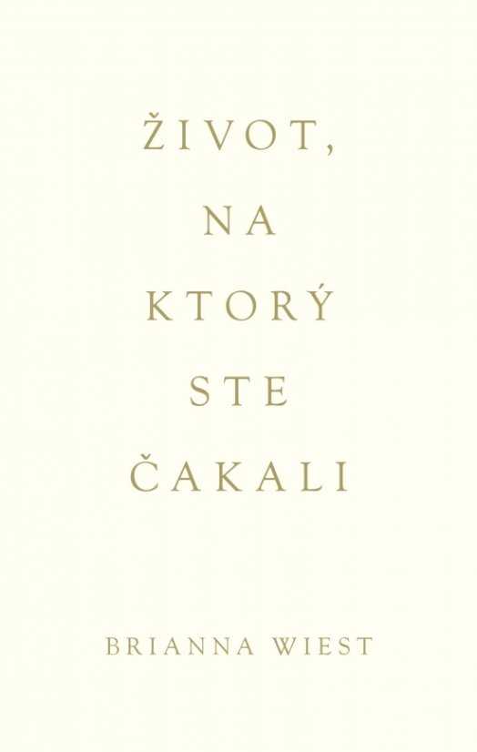 Život, na ktorý ste čakali