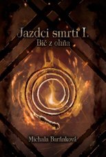 Jazdci smrti I.: Bič z ohňa