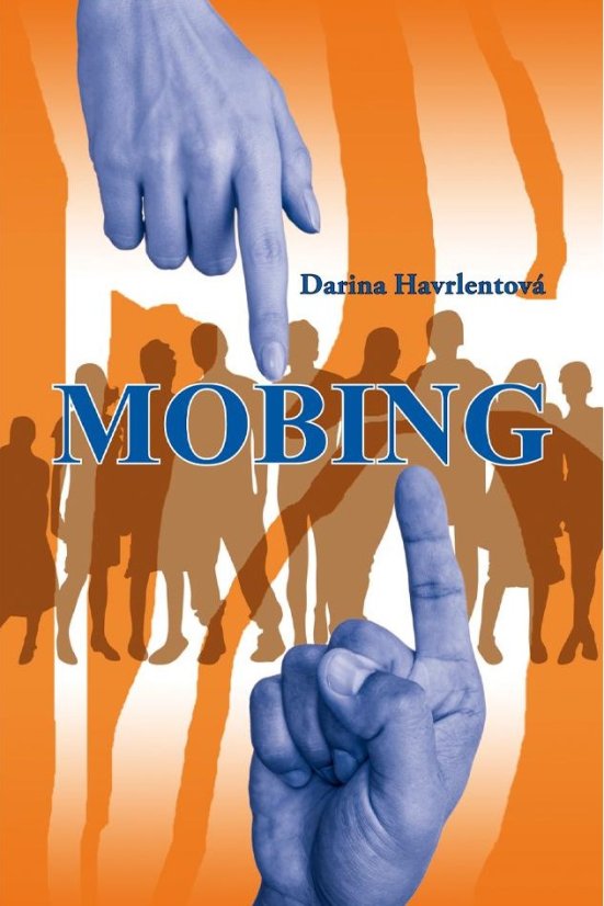 Darina Havrlentová - Mobing