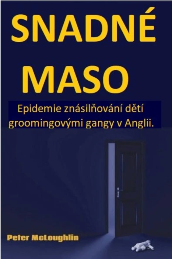 Snadné maso - Epidemie znásilňování dětí groomingovými gangy v Anglii