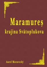 Maramureš krajina Svätoplukova
