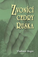 Zvonící cedry Ruska (Zvonící cedry) - 2. díl