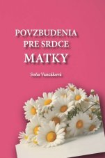 Povzbudenia pre srdce matky
