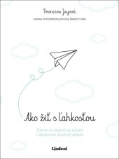 Ako žiť s ľahkosťou