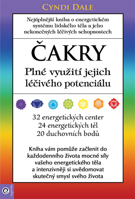 Čakry – Plné využití jejich léčivého potenciálu