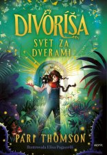Divoríša – Svet za dverami