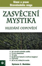 Zasvěcení mystika - Hledání odpovědí