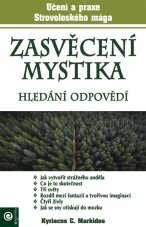 Zasvěcení mystika - Hledání odpovědí