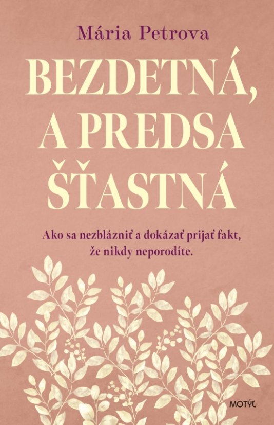 Bezdetná, a predsa šťastná