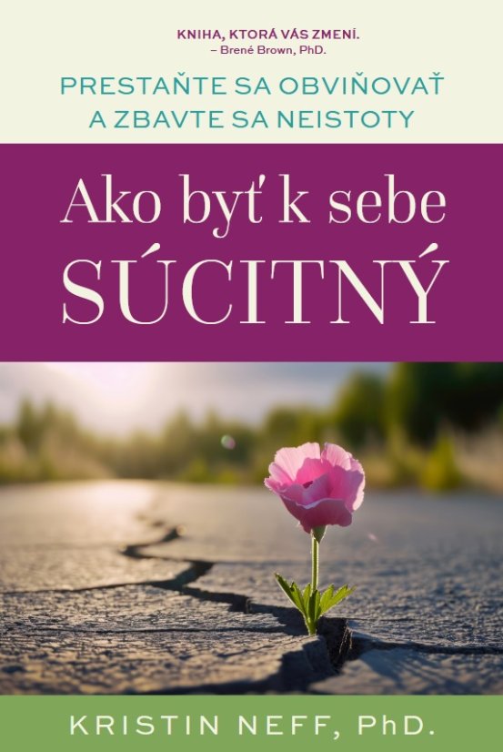 Ako byť k sebe súcitný