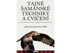 Tajné šamanské techniky a cvičení