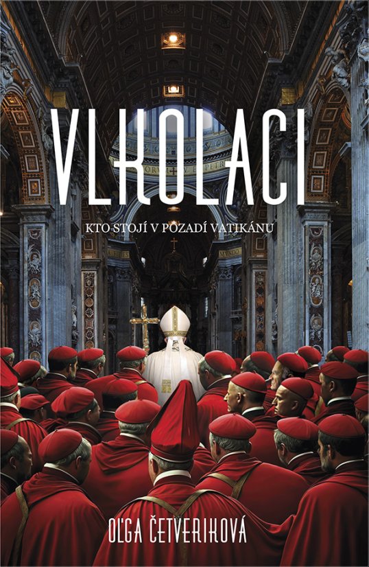 Vlkolaci - Kto stojí v pozadí Vatikánu