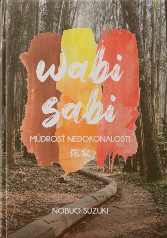 WABI-SABI. Múdrosť nedokonalosti