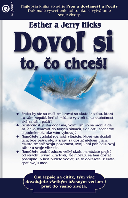 Dovoľ si to, čo chceš!