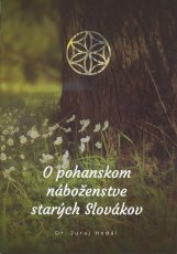 O pohanskom náboženstve starých Slovákov