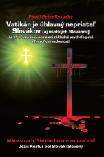 Vatikán je úhlavný nepriateľ Slovákov